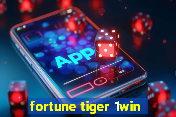 fortune tiger 1win